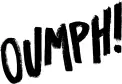 Oumph!